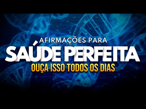 A Mente Cura o Corpo” Afirmações Poderosas de Cura e Saúde para Ouvir Todos os Dias!